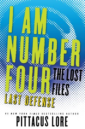 [Lorien Legacies: The Lost Files 14] • [Lorien Legacies 06.2] the Lost Files · Last Defense